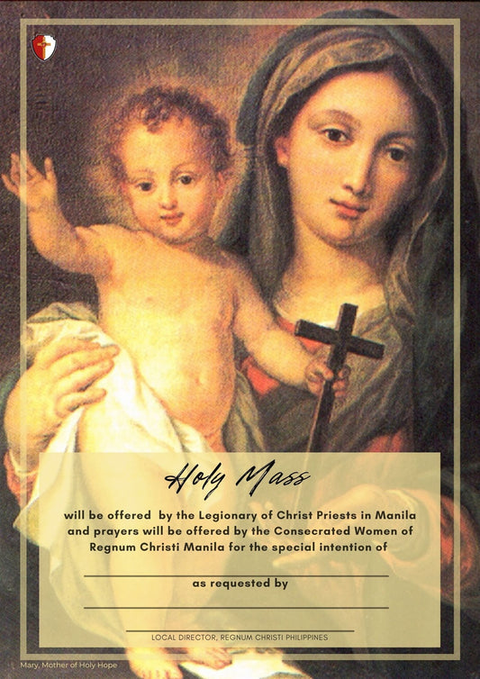 Invitation for a Holy Mass offered by the Legionary of Christ Priests in Manila and the Consecrated Women of Regnum Christi Manila. The card features a painting of Mary, Mother of Holy Hope, cradling the infant Jesus, who is depicted holding a cross. A space is provided to indicate the special intention and requestor.