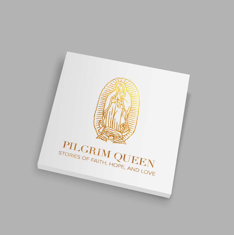 Pilgrim Queen Stories of Faith, Hope and Love